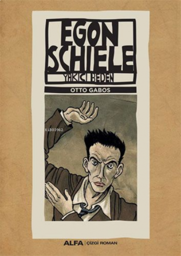 Egon Schiele -Yakıcı beden | benlikitap.com