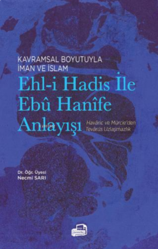 Ehl - i Hadis ile Ebu Hanife Anlayışı | benlikitap.com