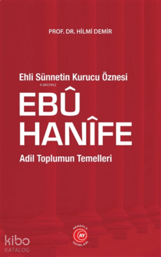 Ehli Sünnetin Kurucu Öznesi Ebu Hanife | benlikitap.com