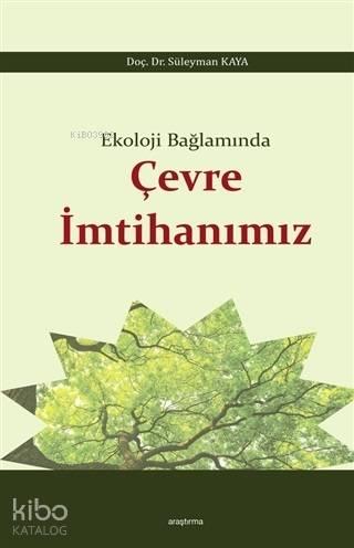 Ekoloji Bağlamında Çevre İmtihanımız | benlikitap.com