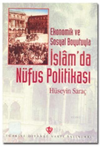 Ekonomik ve Sosyal Boyutuyla İslam'da Nüfus Politikası | benlikitap.co