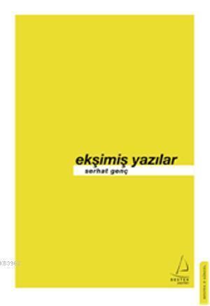 Ekşimiş Yazılar | benlikitap.com