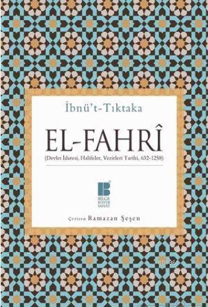 El-Fahri; (Devlet İdaresi, Halifeler, Vezirleri Tarihi) (632-1258) | b