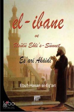 El-İbane ve Usulü Ehli's-Sünnet | benlikitap.com