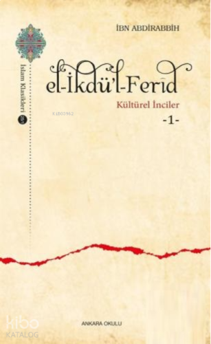 El -İkdü'l-Ferîd / Kültürel İnciler 1 | benlikitap.com