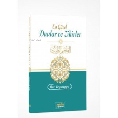 El-Kelimut Tayyib En Güzel Dualar ve Zikirler | benlikitap.com