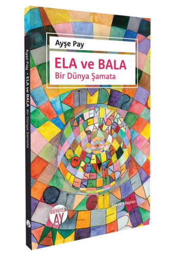 Ela Ve Bala ;Bir Dünya Şamata | benlikitap.com