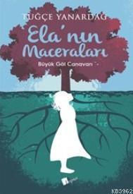 Ela'nın Maceraları-Büyük Göl Canavarı | benlikitap.com