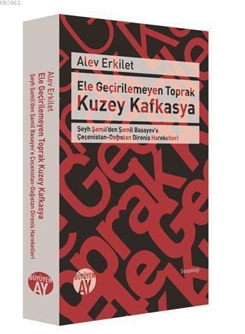 Ele Geçirilemeyen Toprak Kuzey Kafkasya | benlikitap.com