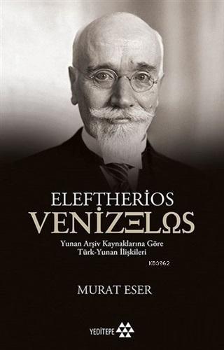 Eleftherios Venizelos | benlikitap.com