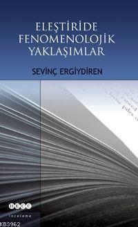 Eleştride Fenomolojik Yaklaşımlar | benlikitap.com