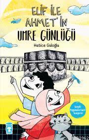 Elif İle Ahmet'in Umre Günlüğü | benlikitap.com