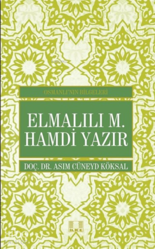 Elmalılı M. Hamdi Yazır - Osmanlı'nın Bilgeleri | benlikitap.com