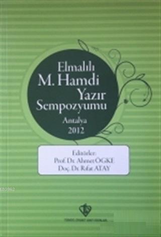 Elmalılı M.Hamdi Yazır Sempozyumu - Antalya 2012 | benlikitap.com