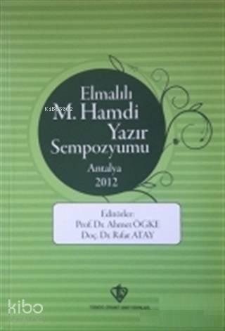 Elmalılı M.Hamdi Yazır Sempozyumu - Antalya 2012 | benlikitap.com