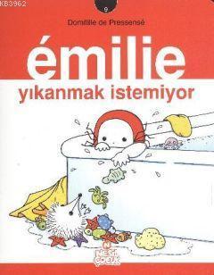 Emilie 9 - Yıkanmak İstemiyor | benlikitap.com