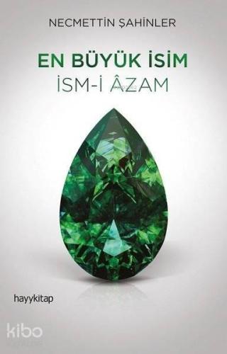 En Büyük İsim İsm-i Azam | benlikitap.com