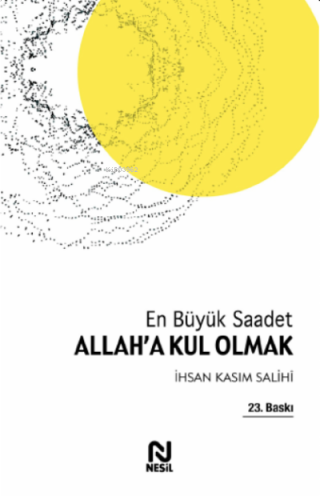 En Büyük Saadet Allah'a Kul Olmak | benlikitap.com