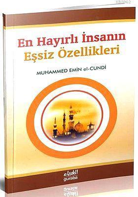 En Hayırlı İnsanın Eşsiz Özellikleri | benlikitap.com