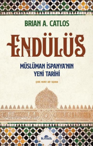 Endülüs: Müslüman İspanya'nın Yeni Tarihi | benlikitap.com