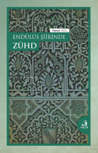 Endülüs Şiirinde Zühd | benlikitap.com