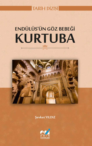 Endülüs’ün Göz Bebeği Kurtuba | benlikitap.com