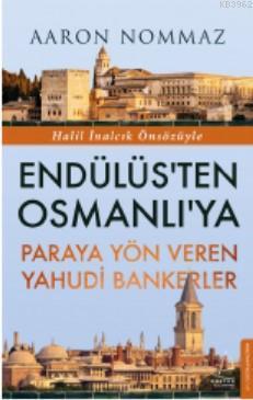 Endülüs'ten Osmanlı'ya Paraya Yön Veren Yahudi Bankerler | benlikitap.