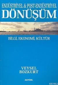 Endüstriyel & Post-Endüstriyel Dönüşüm | benlikitap.com