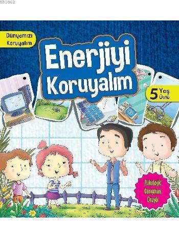 Enerjiyi Koruyalım (5+ Yaş) | benlikitap.com