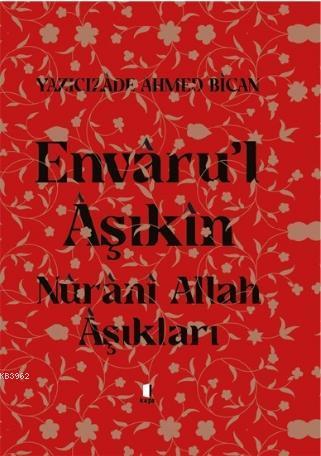 Envâru'l Âşıkîn | benlikitap.com