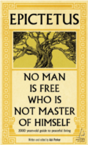 Epictetus / No Man is Free Who is Not Master of Himself | benlikitap.c