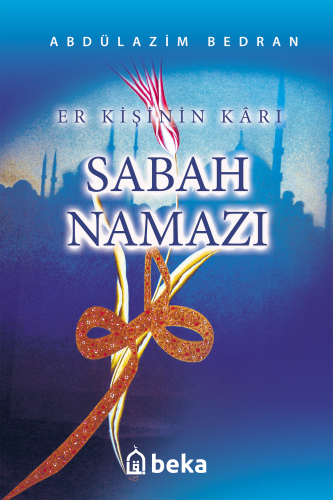 Sabah Namazı (Er Kişinin Karı) | benlikitap.com