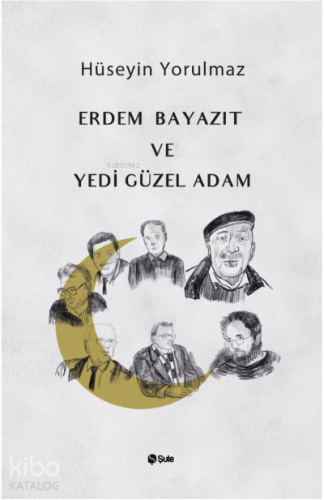 Erdem Bayazıt ve Yedi Güzel Adam | benlikitap.com