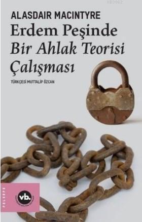 Erdem Peşinde Bir Ahlak Teorisi Çalışması | benlikitap.com