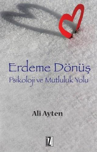 Erdeme Dönüş; Psikoloji ve Mutluluk Yolu | benlikitap.com