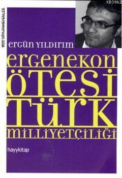 Ergenekon Ötesi Türk Milliyetçiliği | benlikitap.com