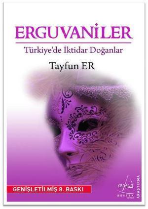 Erguvaniler; Türkiye'de İktidar Doğanlar | benlikitap.com