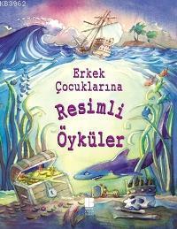 Erkek Çocuklarına Resimli Öyküler (Ciltli) | benlikitap.com