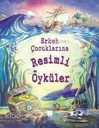 Erkek Çocuklarına Resimli Öyküler (Ciltli) | benlikitap.com