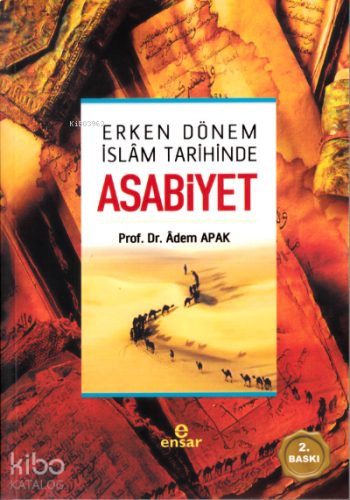 Erken Dönem İslâm Tarihinde Asabiyet | benlikitap.com