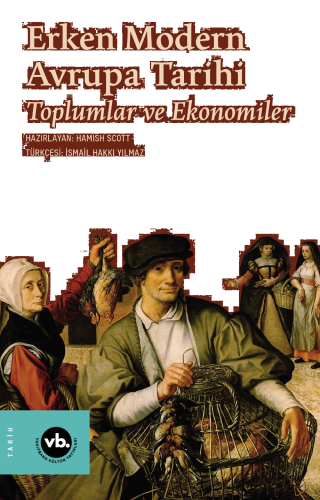 Erken Modern Avrupa Tarihi;Toplumlar ve Ekonomiler | benlikitap.com