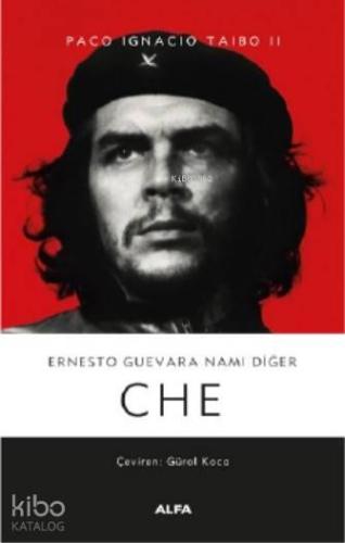 Ernesto Guevara Namı Değer Che | benlikitap.com