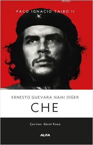 Ernesto Guevara Namı Diğer Che | benlikitap.com