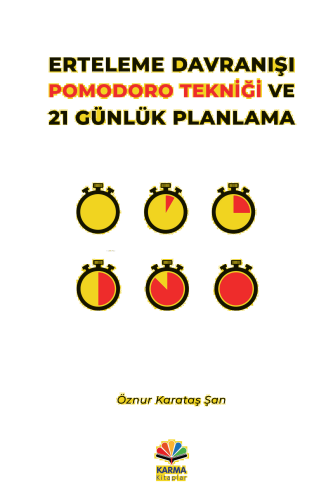 Erteleme Davranışı Pomodoro Tekniği ve 21 Günlük Planlama | benlikitap