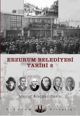 Erzurum Belediyesi Tarihi 2 | benlikitap.com