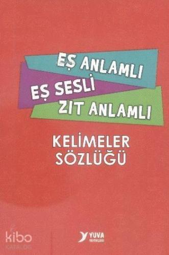 Eş Anlamlı Eş Sesli Zıt Anlamlı Kelimeler Sözlüğü | benlikitap.com