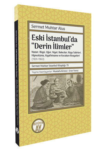 Eski İstanbul’da “Derin İlimler";Nazar, Büyü, Uğur, Niyet, Bakıcılar, 