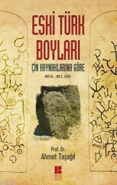 Eski Türk Boyları; Çin Kaynaklarına Göre | benlikitap.com