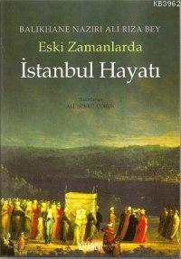 Eski Zamanlarda İstanbul Hayatı | benlikitap.com