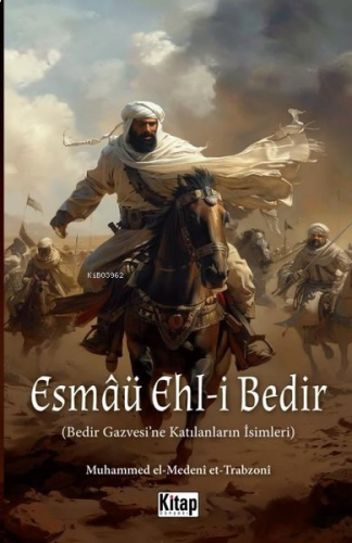 Esmaü Ehl-i Bedir-Bedir Gazvesi'ne Katılanların İsimleri | benlikitap.